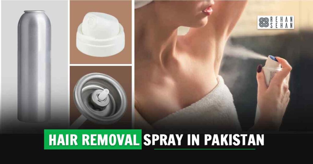 Best Hair Removal Spray in Pakistan