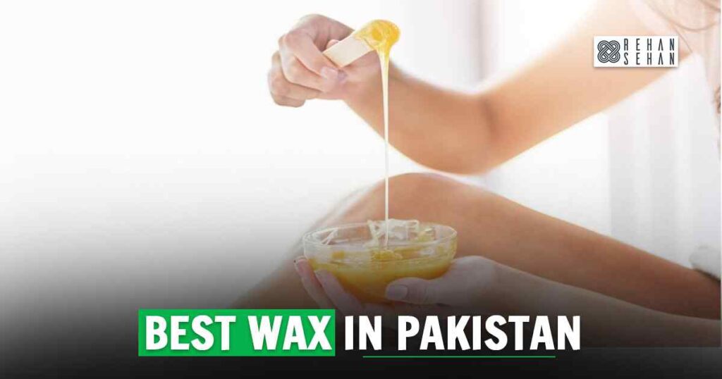 Best Wax in Pakistan